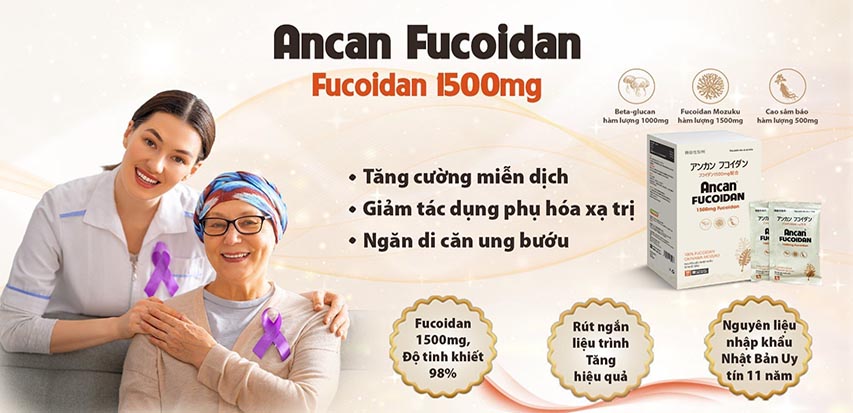 Ancan Fucoidan Hỗ trợ điều trị ung thư